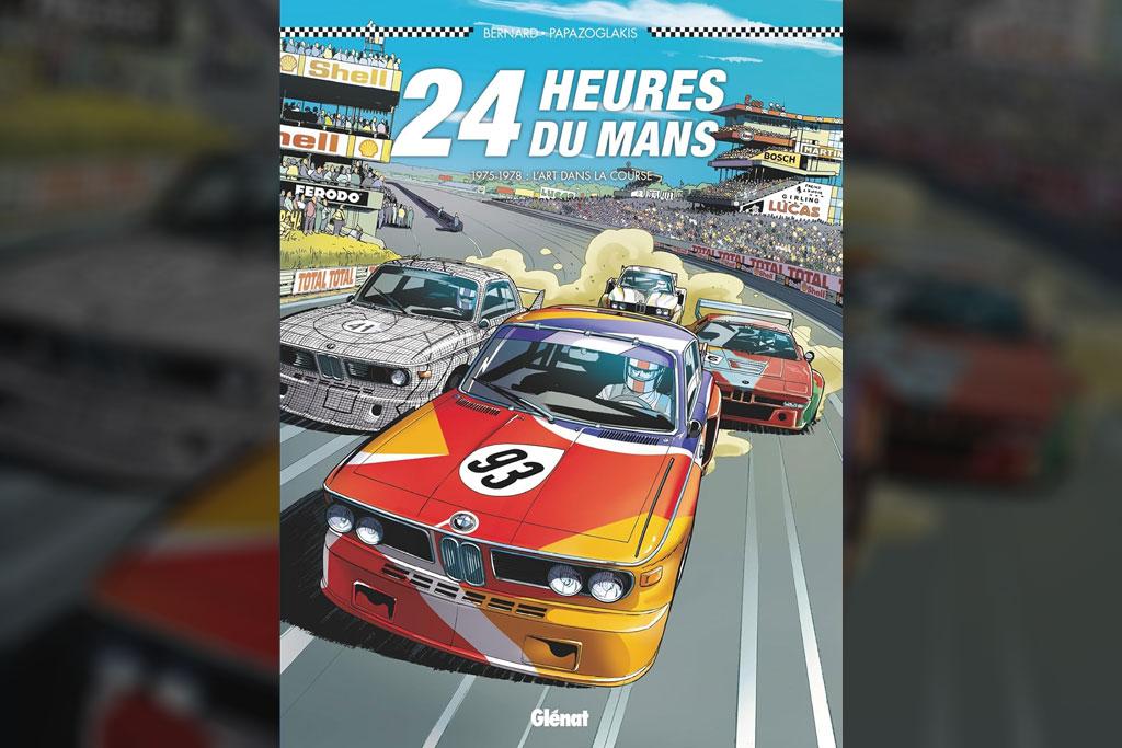 24 Heures du Mans 1975-1978 : L'Art dans la course 24 Heures du Mans 1975-1978 : L'Art dans la course