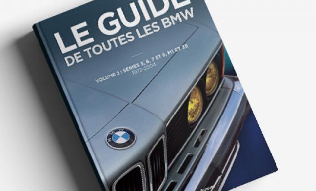 Le Guide de toutes les BMW Volume 2 par Auto Forever Le Guide de toutes les BMW Volume 2 par Auto Forever