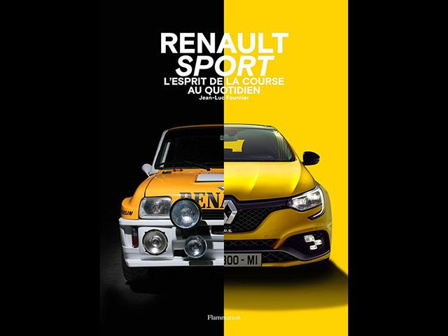 Livres : Renault Sport, l'esprit de la course au quotidien Livres : Renault Sport, l'esprit de la course au quotidien